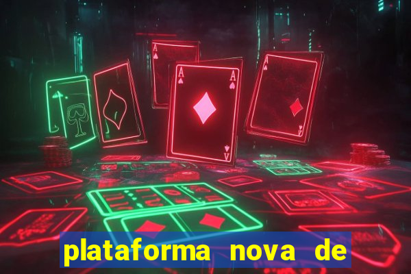 plataforma nova de jogos de aposta